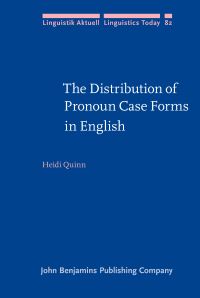 Book Cover for The Distribution of Pronoun Case Forms in English by Heidi Quinn