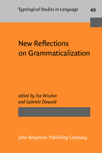 Book Cover for New Reflections on Grammaticalization by Ilse Wischer, Gabriele Diewald
