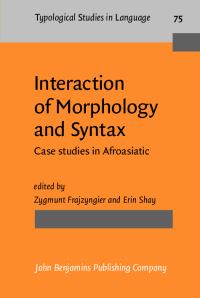 Book Cover for Interaction of Morphology and Syntax by Zygmunt Frajzyngier, Erin Shay