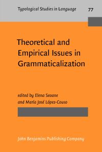 Book Cover for Theoretical and Empirical Issues in Grammaticalization by Elena Seoane, María José LópezCouso, Teresa Fanego