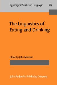 Book Cover for The Linguistics of Eating and Drinking by John Newman