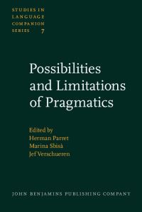 Book Cover for Possibilities and Limitations of Pragmatics by Herman Parret, Marina Sbisà, Jef Verschueren
