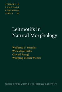Book Cover for Leitmotifs in Natural Morphology by Wolfgang U Dressler, Willi Mayerthaler, Oswald Panagl, Wolfgang Ullrich Wurzel