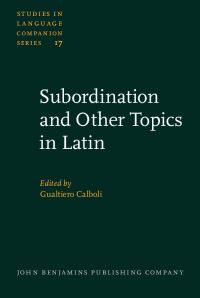 Book Cover for Subordination and Other Topics in Latin by Gualtiero Calboli