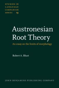 Book Cover for Austronesian Root Theory by Robert Blust