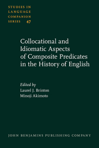Book Cover for Collocational and Idiomatic Aspects of Composite Predicates in the History of English by Laurel J Brinton, Minoji Akimoto