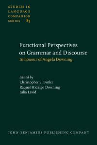 Book Cover for Functional Perspectives on Grammar and Discourse by Christopher S Butler, Raquel Hidalgo Downing, Julia LavidLópez