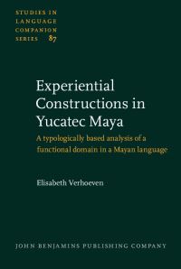 Book Cover for Experiential Constructions in Yucatec Maya by Elisabeth Verhoeven