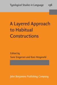 Book Cover for A Layered Approach to Habitual Constructions by Sune Gregersen, Kees Hengeveld