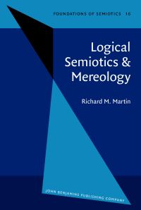 Book Cover for Logical Semiotics & Mereology by Richard M Martin