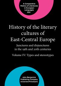 Book Cover for History of the Literary Cultures of East-Central Europe by Marcel CornisPope, John Neubauer