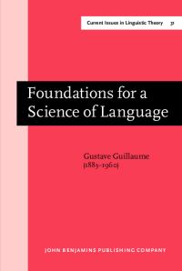 Book Cover for Foundations for a Science of Language by Gustave Guillaume, Roch Valin, Walter Hirtle, John Hewson