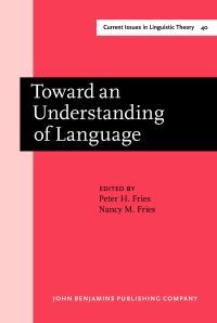 Book Cover for Toward an Understanding of Language by Peter H Fries, Nancy M Fries