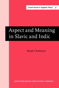 Book Cover for Aspect and Meaning in Slavic and Indic by Ranjit Chatterjee