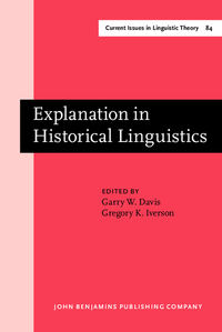 Book Cover for Explanation in Historical Linguistics by Garry W Davis, Gregory Iverson