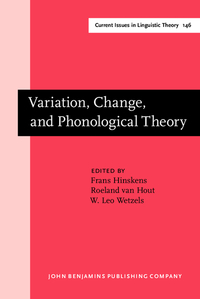 Book Cover for Variation, Change, and Phonological Theory by Frans L Hinskens, Roeland van Hout, W Leo Wetzels