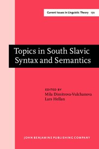 Book Cover for Topics in South Slavic Syntax and Semantics by Mila DimitrovaVulchanova, Lars Hellan