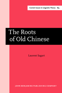 Book Cover for The Roots of Old Chinese by Laurent Sagart