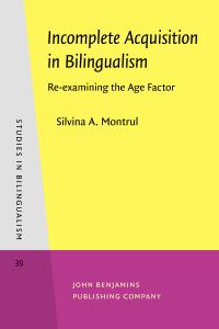 Book Cover for Incomplete Acquisition in Bilingualism by Silvina Montrul