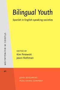 Book Cover for Bilingual Youth by Kim Potowski, Jason Rothman