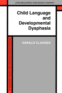 Book Cover for Child Language and Developmental Dysphasia by Harald Clahsen