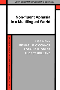 Book Cover for Non-Fluent Aphasia in a Multilingual World by Lise Menn, Michael P OConnor, Loraine K Obler, Audrey Holland