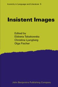 Book Cover for Insistent Images by Symposium on Iconicity in Language and Literature, Elzbieta Tabakowska, Christina Ljungberg, Olga Fischer