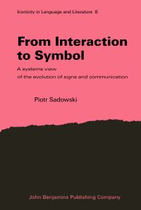 Book Cover for From Interaction to Symbol by Piotr Sadowski