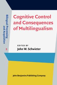 Book Cover for Cognitive Control and Consequences of Multilingualism by John W Schwieter