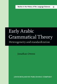 Book Cover for Early Arabic Grammatical Theory by Jonathan Owens