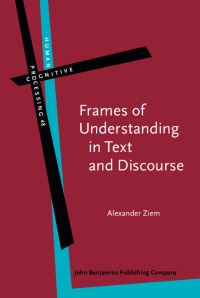 Book Cover for Frames of Understanding in Text and Discourse by Alexander Ziem