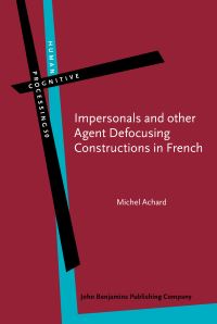 Book Cover for Impersonals and Other Agent Defocusing Constructions in French by Michel Achard