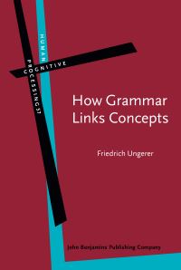 Book Cover for How Grammar Links Concepts by Friedrich Ungerer