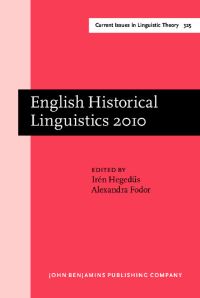 Book Cover for English Historical Linguistics 2010 by International Conference on English Historical Linguistics, Irén Hegedus, Alexandra Fodor