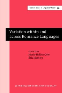 Book Cover for Variation Within and Across Romance Languages by MarieHélène Côté, Eric Mathieu
