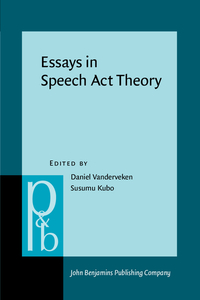 Book Cover for Essays in Speech Act Theory by Daniel Vanderveken, Susumu Kubo