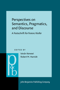 Book Cover for Perspectives on Semantics, Pragmatics, and Discourse by István Kenesei, Robert M Harnish