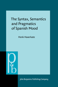 Book Cover for The Syntax, Semantics and Pragmatics of Spanish Mood by Henk Haverkate