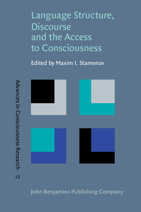 Book Cover for Language Structure, Discourse and the Access to Consciousness by Maxim I Stamenov