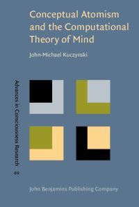 Book Cover for Conceptual Atomism and the Computational Theory of Mind by JohnMichael Kuczynski