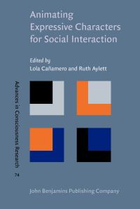 Book Cover for Animating Expressive Characters for Social Interaction by Lola Cañamero, Ruth Aylett