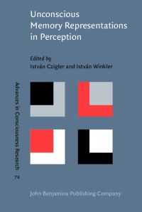 Book Cover for Unconscious Memory Representations in Perception by István Czigler, István Winkler