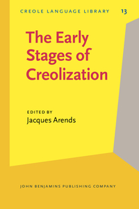 Book Cover for The Early Stages of Creolization by Jacques Arends