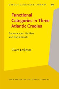 Book Cover for Functional Categories in Three Atlantic Creoles by Claire Lefebvre