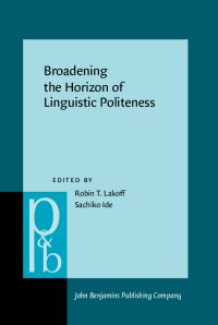 Book Cover for Broadening the Horizon of Linguistic Politeness by Robin Tolmach Lakoff, Sachiko Ide