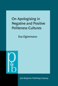 Book Cover for On Apologising in Negative and Positive Politeness Cultures by Eva Ogiermann