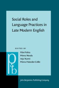 Book Cover for Social Roles and Language Practices in Late Modern English by Päivi Pahta