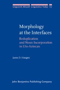 Book Cover for Morphology at the Interfaces by Jason D Haugen