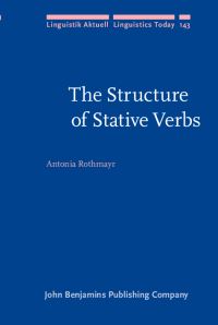 Book Cover for The Structure of Stative Verbs by Antonia Rothmayr