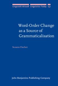 Book Cover for Word-Order Change as a Source of Grammaticalisation by Susann Fischer